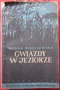 Gwiazdy w jeziorze, Wanda Wasilewska