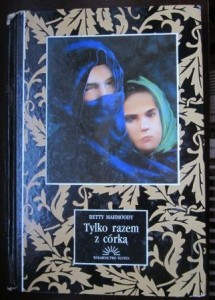 Tylko razem z córką, Betty Mahmoody