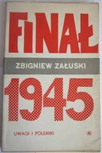 Finał 1945, uwagi i polemiki, Zbigniew Załuski