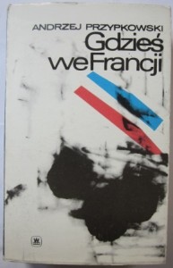 Gdzieś we Francji, Andrzej Przypkowski
