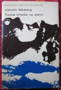 Twoja chwila na ziemi, Vilhelm Moberg