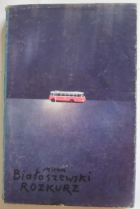 Rozkurz, Miron Białoszewski