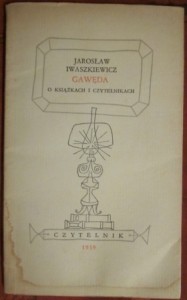 Gawęda o książkach i czytelnikach, Jarosław Iwaszkiewicz