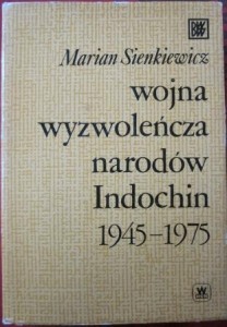 Wojna wyzwoleńcza narodów Indochin, Marian Sienkiewicz