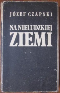Na nieludzkiej ziemi, Józef Czapski