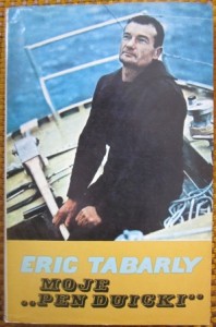 Moje "Pen Duicki", Eric Tabarly