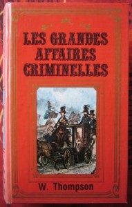 Les grandes affaires criminelles francaises, G. W. Thompson