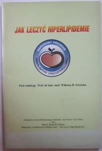 Jak leczyć hiperlipidemie, pod redakcją prof. dr hab. med. Wiktora Szostaka