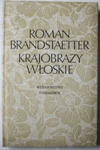 KRAJOBRAZY WŁOSKIE, Roman Brandstaetter