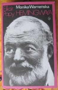 Eliksir papy Hemingwaya, Monika Warneńska