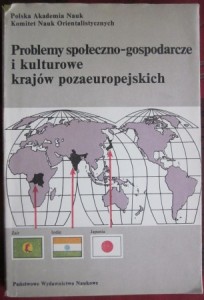 Problemy społeczno-gospodarcze i kulturowe krajów pozaeuropejskich, Tom 1, praca zbiorowa pod red. Edwarda Szymańskiego