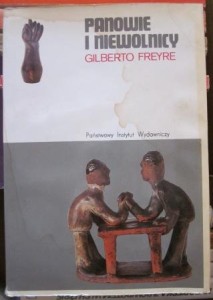 Panowie i niewolnicy, Gilberto Freyre