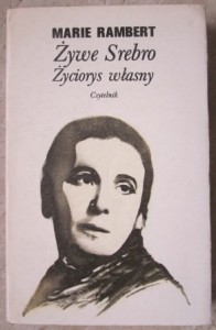 Żywe Srebro, życiorys własny, Marie Rambert