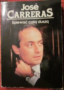 Śpiewać całą duszą, Jose Carreras