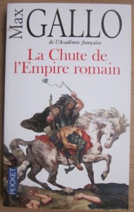 La chute de l'Empire Romain, Max Gallo