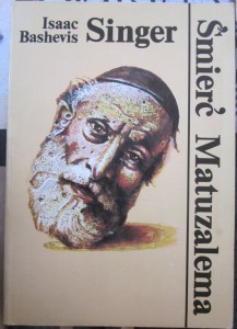 Śmierć Matuzalema i inne opowiadania, Isaac Singer