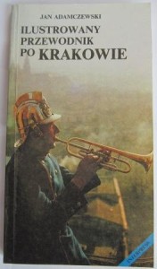 Ilustrowany przewodnik po Krakowie, Jan Adamczewski