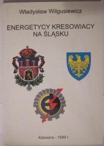 Energetycy Kresowiacy na Śląsku, Władysław Wilgusiewicz