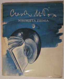 Nieobjęta ziemia, Czesław Miłosz