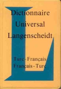 Turc-Francais, Francais-Turc. Dictionnaire Universal Langenscheidt.