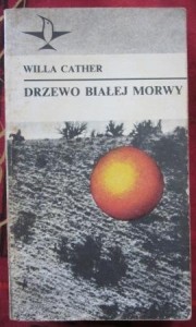Drzewo białej morwy, Willa Cather