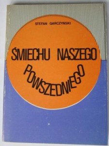 Śmiechu naszego powszedniego, Stefan Garczyński