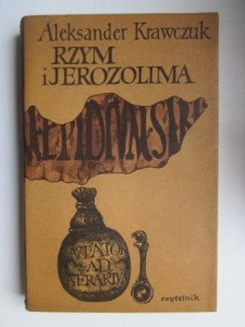 Rzym i Jerozolima, Aleksander Krawczuk