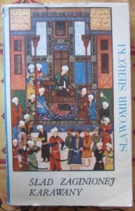 Ślad zaginionej karawany, Sławomir Sierecki