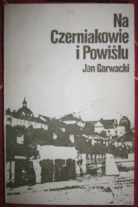 Na Czerniakowie i Powiślu, Jan Garwacki