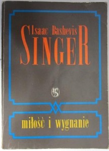 Miłość i wygnanie, Isaac Bashevis Singer