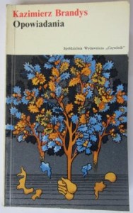 Opowiadania, Kazimierz Brandys
