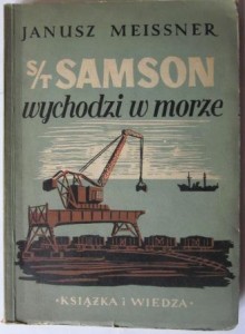 S/t Samson wychodzi w morze, Janusz Meissner