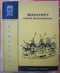 Mahomet i świat muzułmański, Jan Reychman