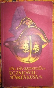 Uczniowie Spartakusa, Halina Rudnicka