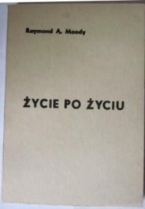 Życie po życiu, Raymond A, Moody