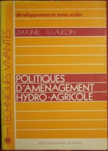 Politique d'amenagement hydro-agricole, J. M. Funel, G. Laucoin