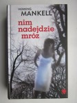 NIm nadejdzie mróz, Henning Mankell