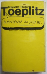 Mówienie do siebie, Krzysztof Teodor Toeplitz