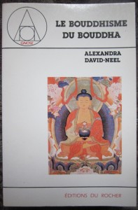 Le bouddhisme du Bouddha et le modernisme bouddhiste, Alexandra David-Neel