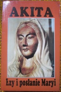 Akita. Łzy i posłanie Maryi, o. Teiji Yasuda