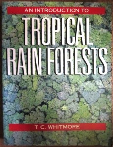 An introduction to tropical rain forests,  T. C. Whitmore