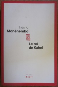 Le roi du Kahel, Tierno Monénembo 