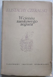 W cieniu zamkowego zegara, Eustachy Czekalski