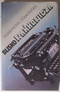 Blisko Wańkowicza, Aleksandra Ziółkowska