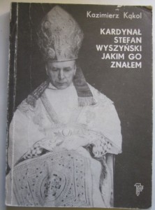 Kardynał Stefan Wyszyński jakim go znałem, Kazimierz Kąkol