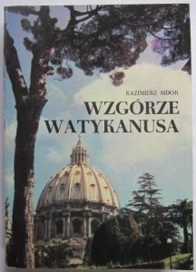 Wzgórze Watykanusa, Kazimierz Sidor
