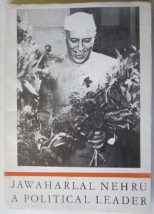 Jawaharlal Nehru. A Political Leader