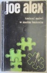 Śmierć mówi w moim imieniu, Joe Alex