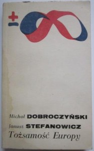 Tożsamość Europy, Michał Dobroczyński - Janusz Stefanowicz