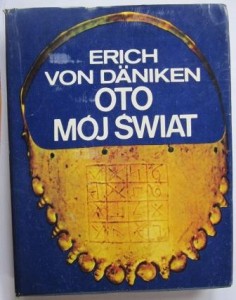 Oto mój świat, Erich von Däniken
